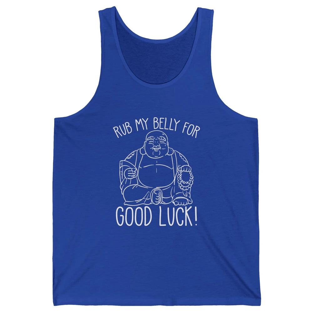 Religious Buddha Rub My Belly For Good Luck Buddhist Yoga Unisex Jersey Tank