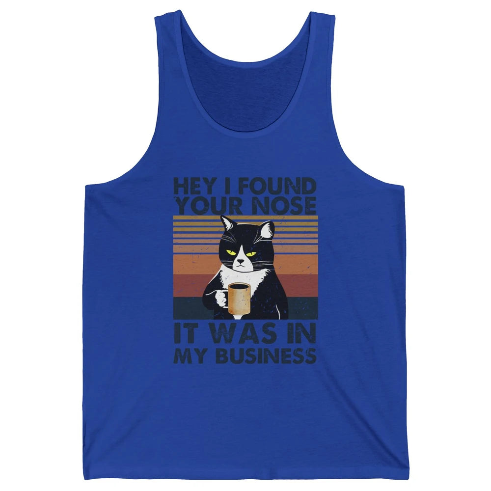 Retro Black Cat I Found Your Nose In My Business Sarcastic Unisex Jersey Tank