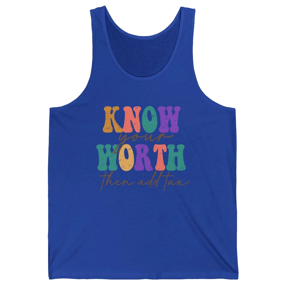 Retro Groovy Know Your Worth Then Add Tax Positive Mind Unisex Jersey Tank