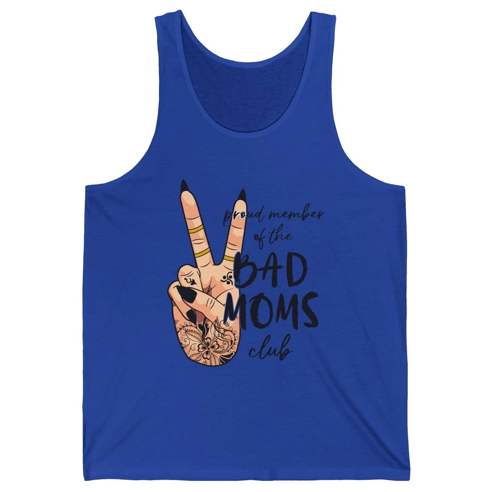 Mom Life Proud Member Of Bad Moms Club Mom Tattoos Unisex Jersey Tank