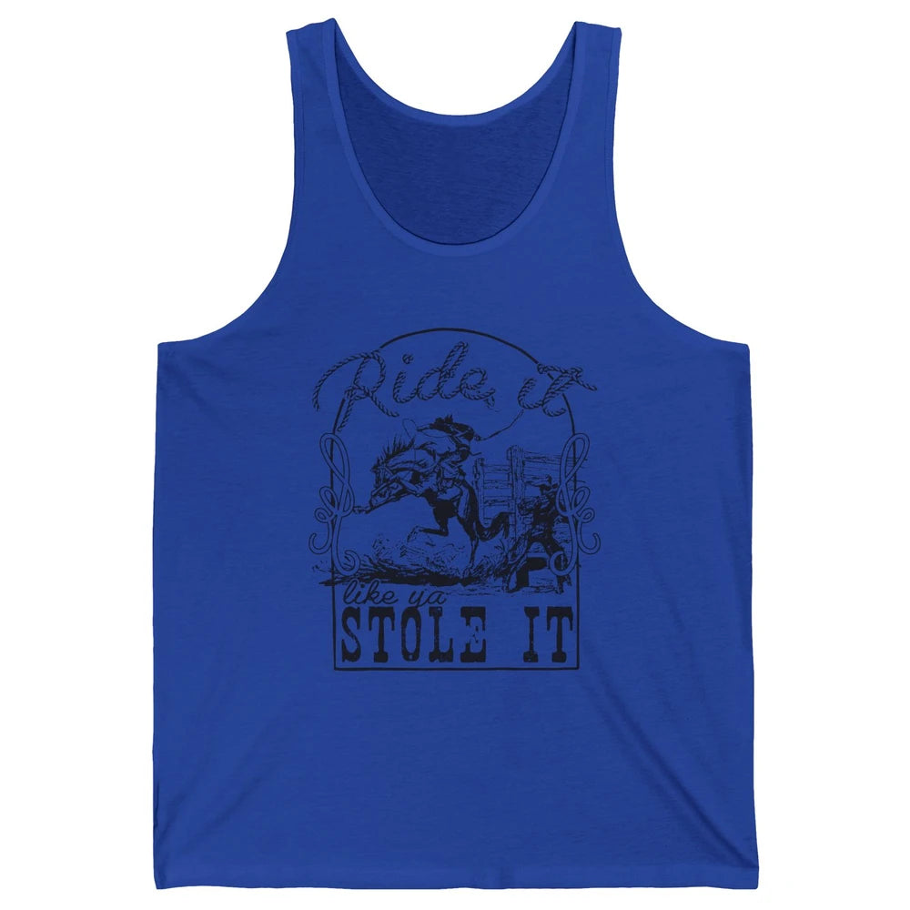 Retro Cowboy Bucking Horse Ride It Like You Stole It Western Unisex Jersey Tank