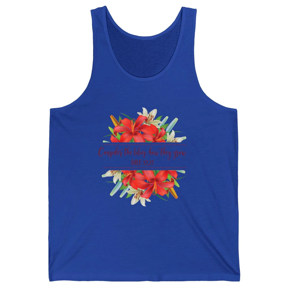 Floral Consider The Lilies Christian Jesus God Bible Verse Unisex Jersey Tank