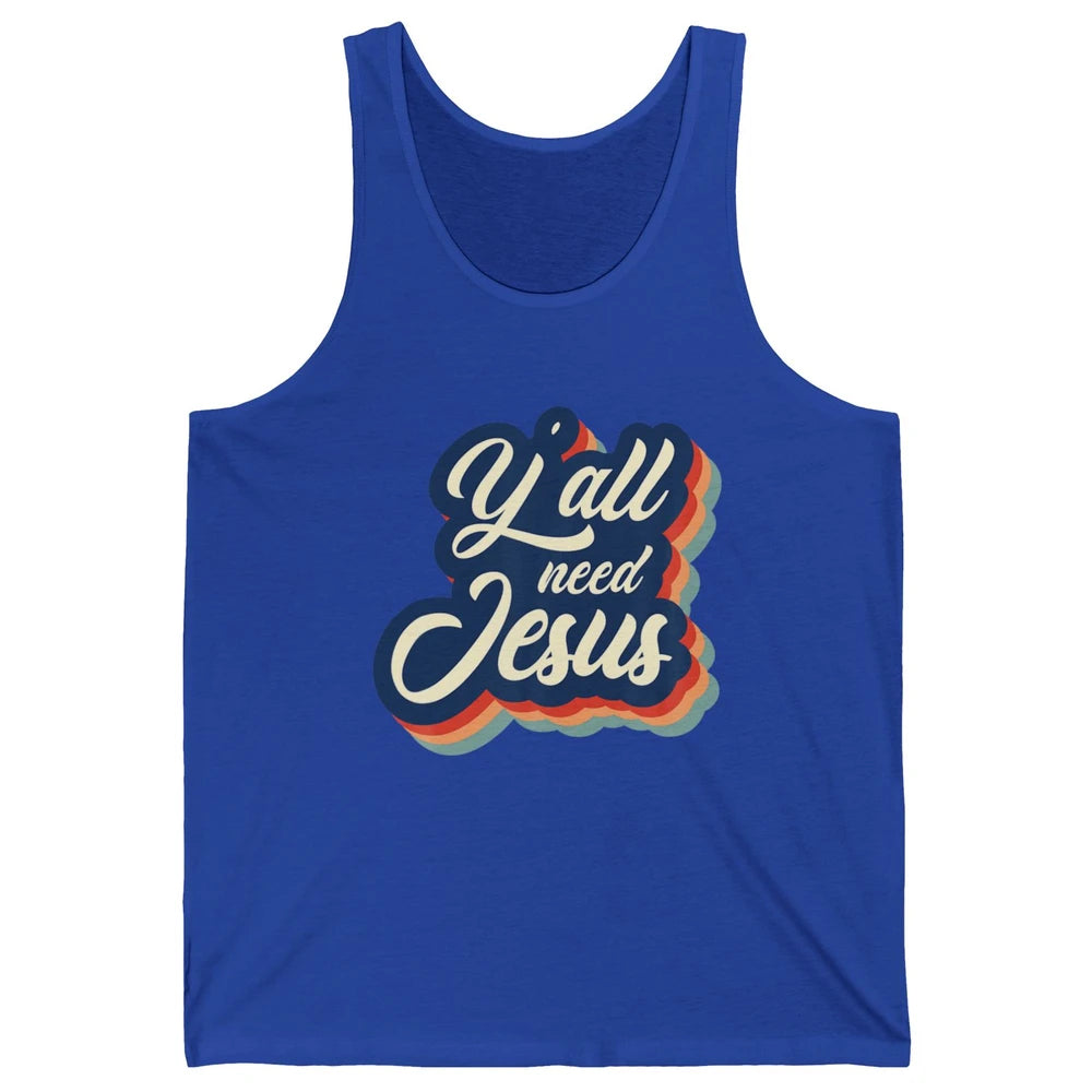 Retro 70s Groovy Y'all Need Jesus Religion Christ Bible God Unisex Jersey Tank