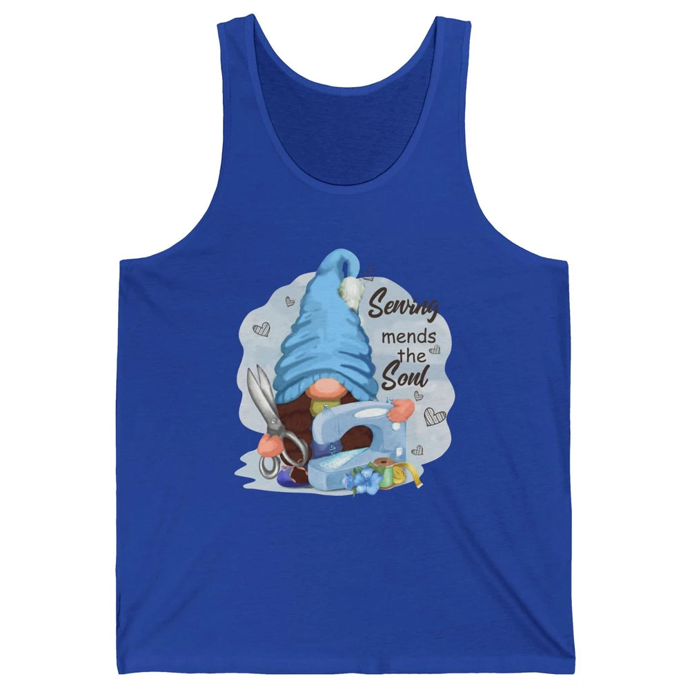 Sewing Gnome Sewing Mends The Soul Crafting Quilting Life Unisex Jersey Tank