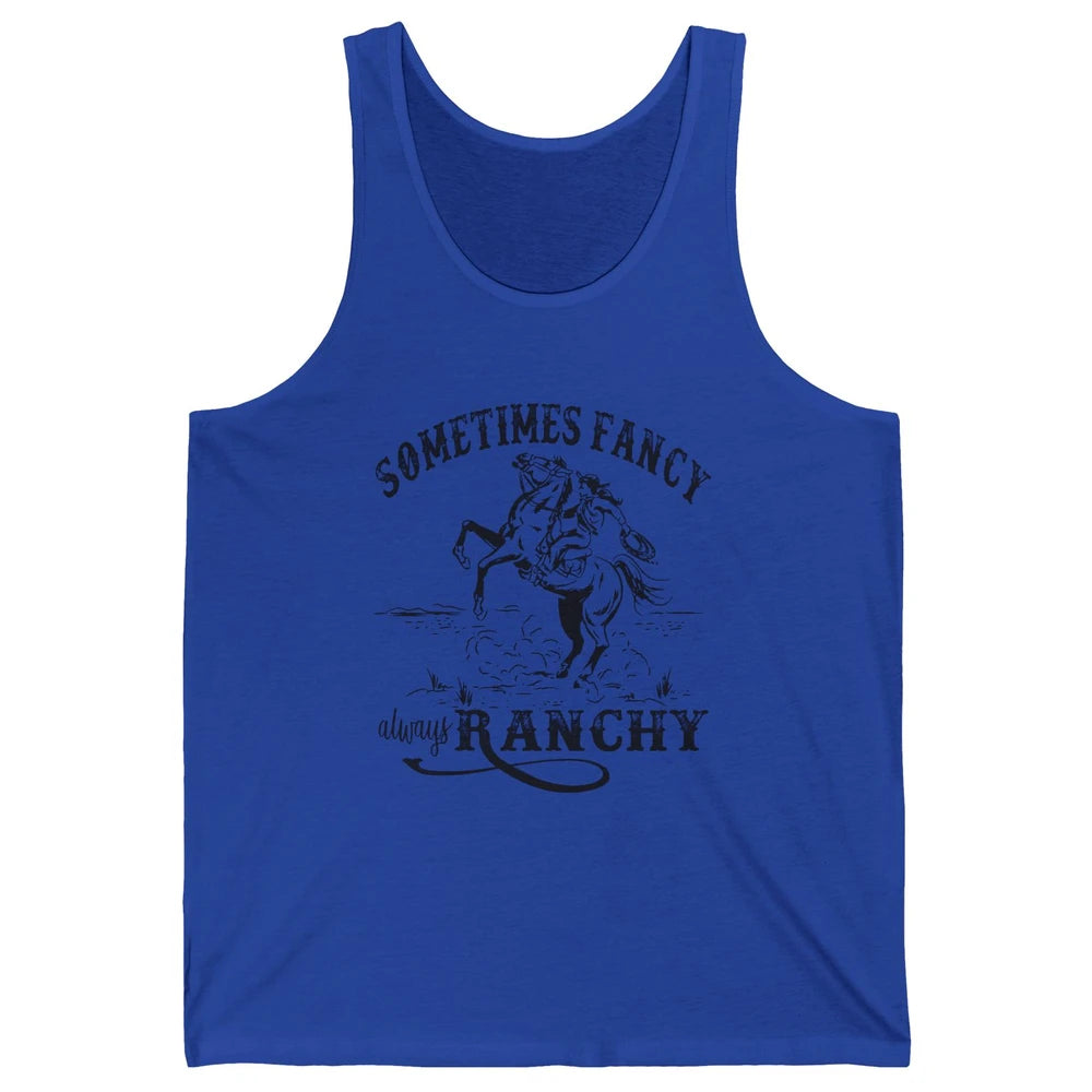 Retro Cowgirl Sometimes Fancy Always Ranchy Horse Riding Unisex Jersey Tank