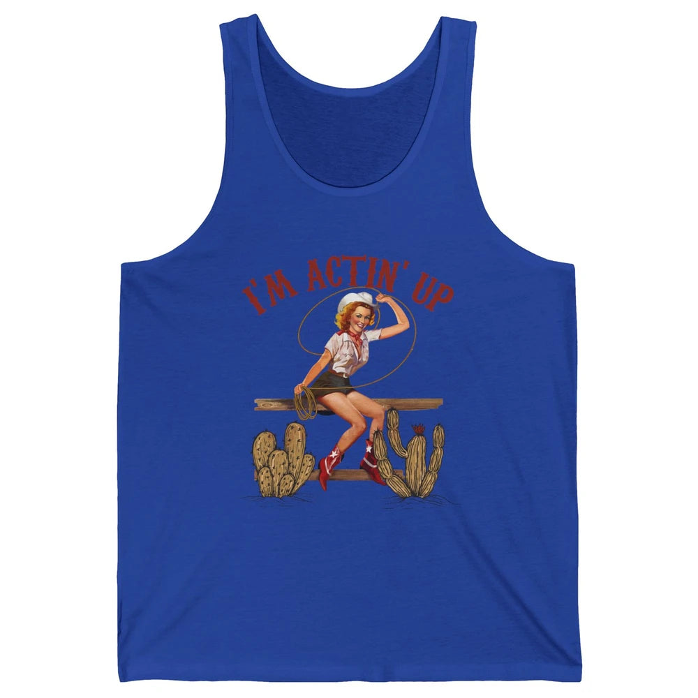 Retro Cowgirl Roping I'm Acting Up Western Country Cowboy Unisex Jersey Tank
