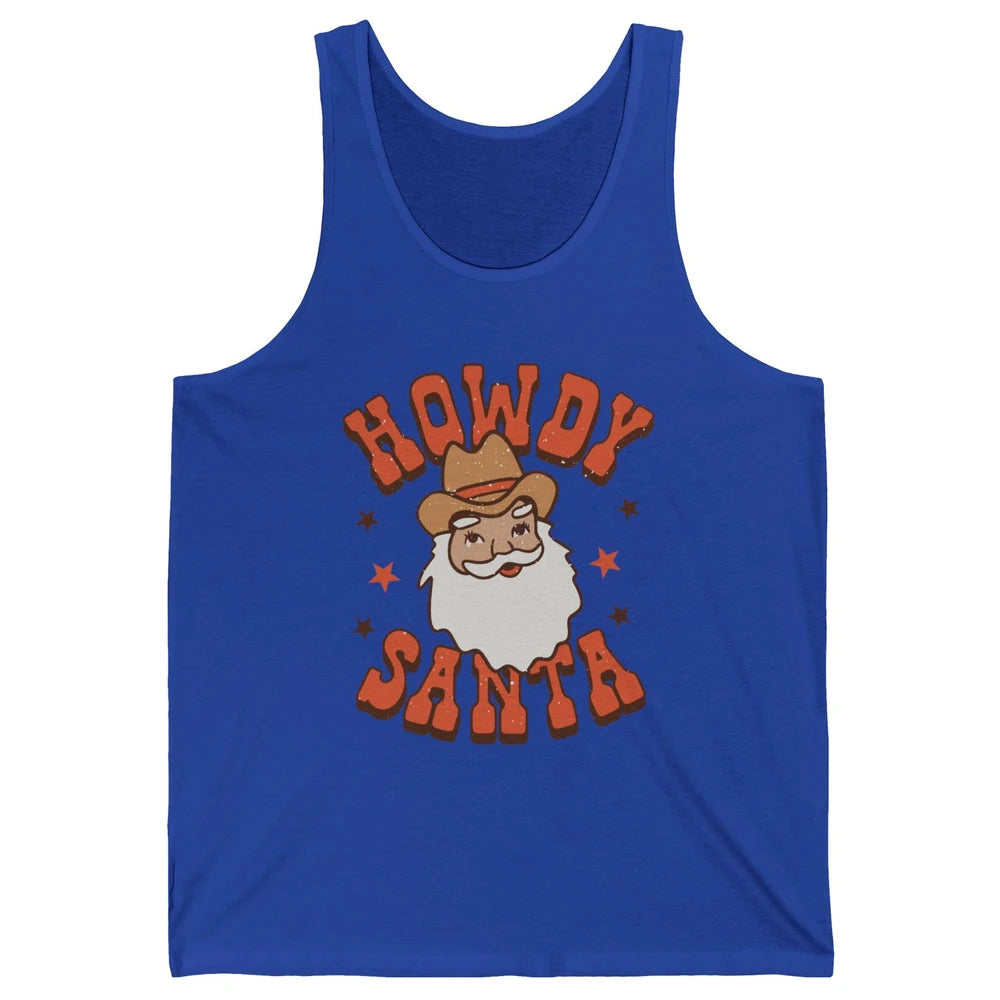 Cowboy Santa Western Christmas Howdy Santa Funny Santa X-mas Unisex Jersey Tank