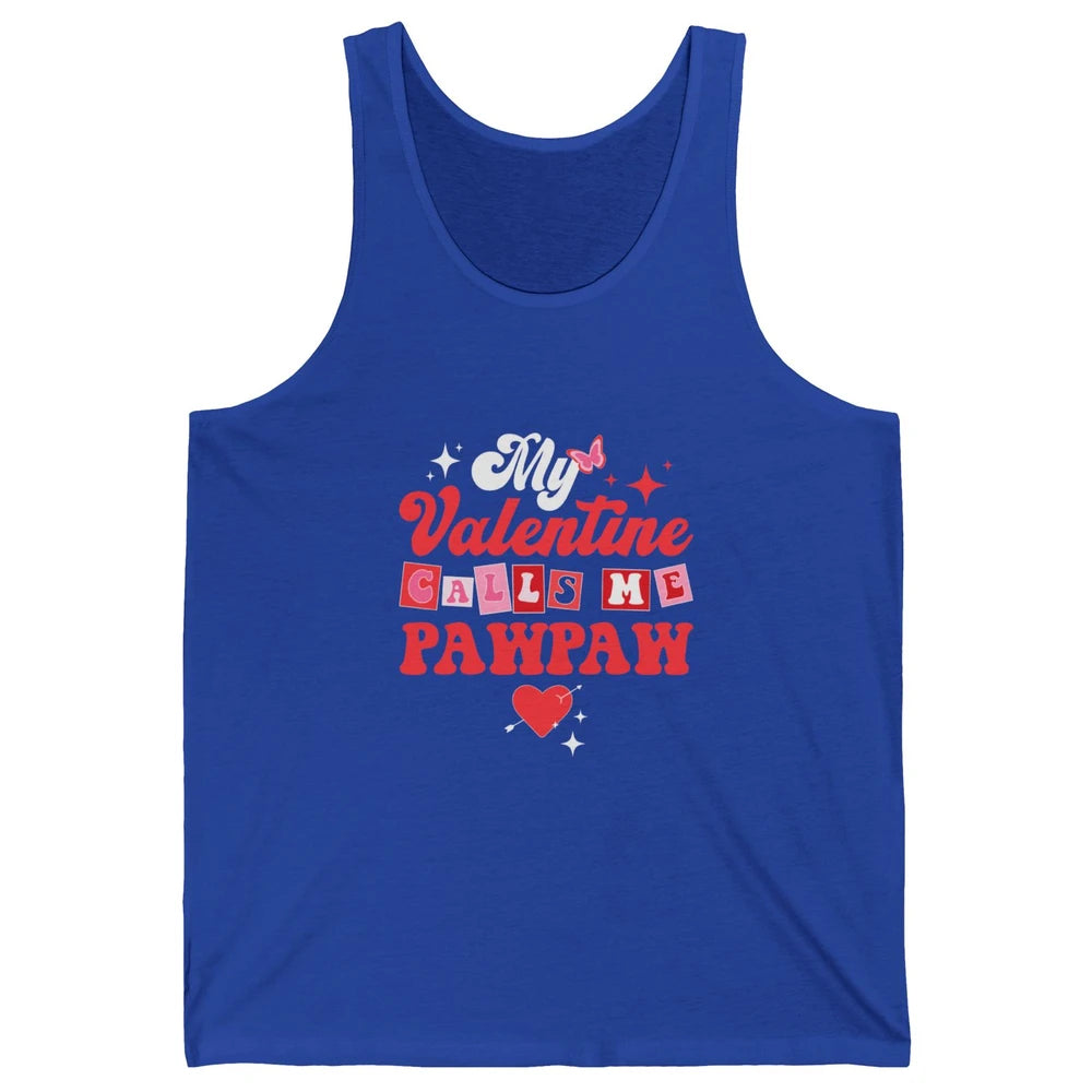 My Favorite Valentine Calls Me PawPaw Happy Valentines Day Unisex Jersey Tank