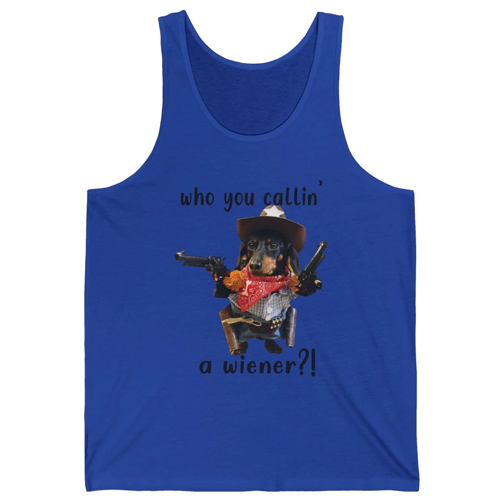 Retro Dachshund Cowboy Who You Call A Wiener Western Cowboys Unisex Jersey Tank