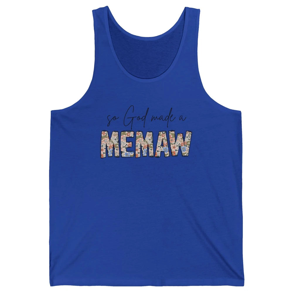 Floral Boho So God Made A Memaw Grandmother Mothers Day Unisex Jersey Tank
