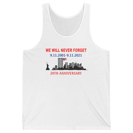 Never Forget 911 20th Anniversary American Flag Patriot Day Unisex Jersey Tank