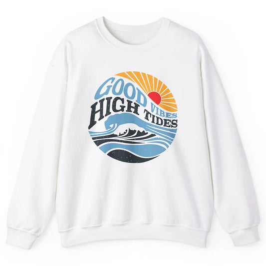 Retro Rainbow Sunrise Good Vibes High Tides Positive Vibes Unisex Crewneck Sweatshirt