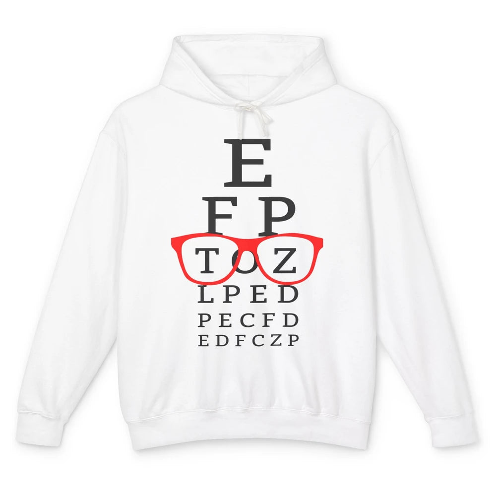 Optometry Eye Chart Glasses Optician Optometrist Life Unisex Lightweight Hoodie