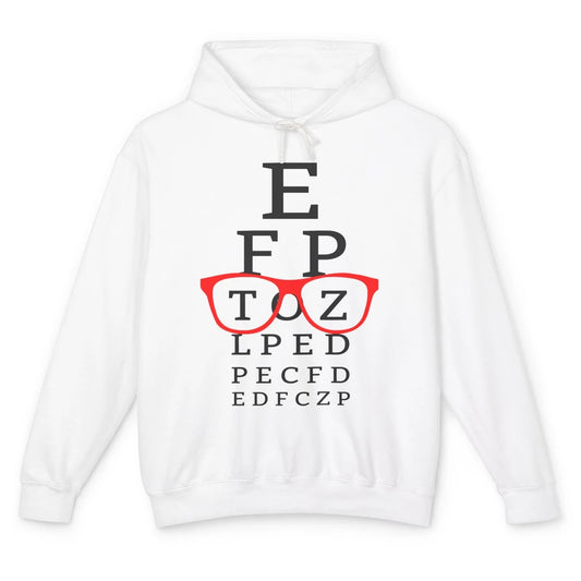 Optometry Eye Chart Glasses Optician Optometrist Life Unisex Lightweight Hoodie