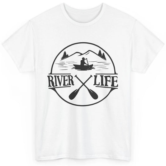 Retro River Life Is Better On The River Kayaking Canoe Classic Unisex T-Shirt