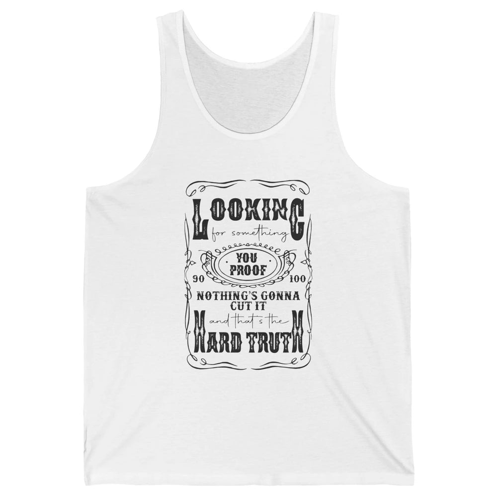 Retro I Need Something You Proof Western Country Cowboy Gift Unisex Jersey Tank