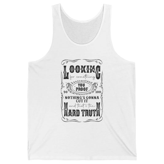 Retro I Need Something You Proof Western Country Cowboy Gift Unisex Jersey Tank