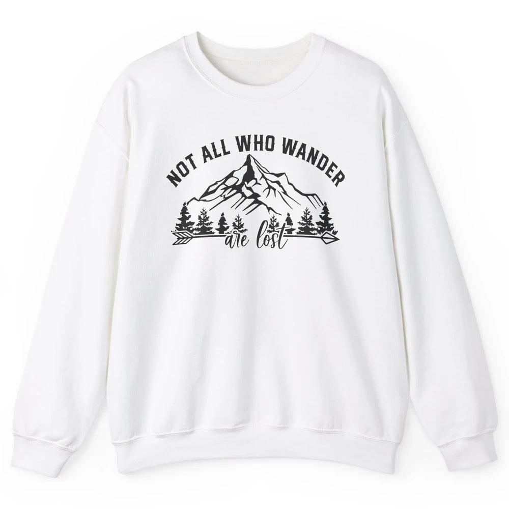 Not All Who Wander Are Lost Compass Mountain Camping Hiking Unisex Crewneck Sweatshirt