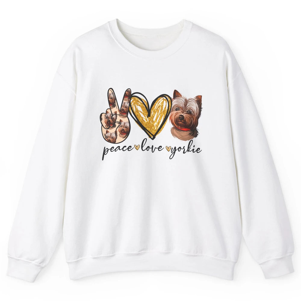 Peace Love Yorkie Dog Lovers Yorkshire Terrier Dad Mom Gift Unisex Crewneck Sweatshirt