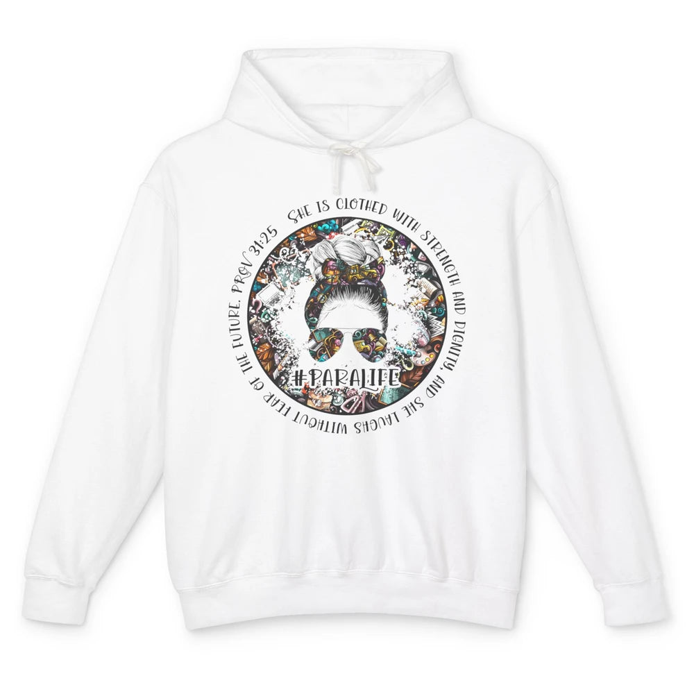 Paraprofessional Messy Bun She's Clothed With Strength Para Unisex Lightweight Hoodie