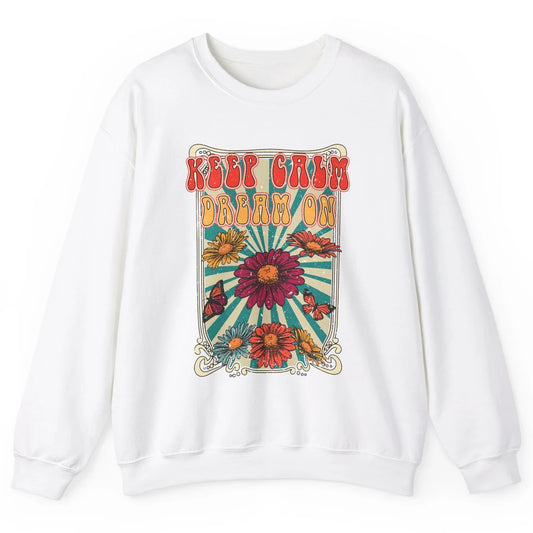 Retro Flower Keep Calm Dream On Hippie Girl Inspirational Unisex Crewneck Sweatshirt