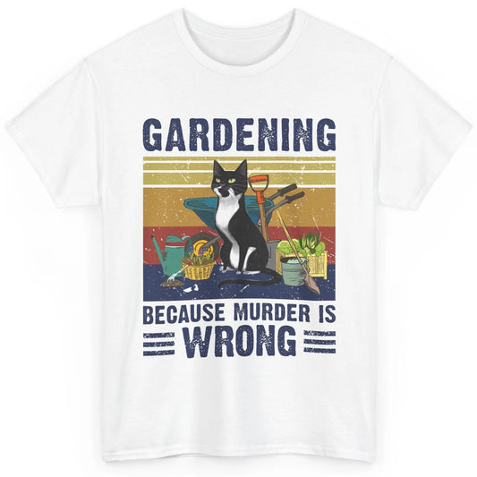 Retro Gardening Because Murder Is Wrong Funny Black Cat Gift Classic Unisex T-Shirt