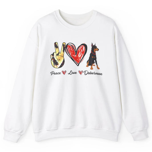 Peace Love Doberman Doberman Mom Dog Lovers Gift Unisex Crewneck Sweatshirt