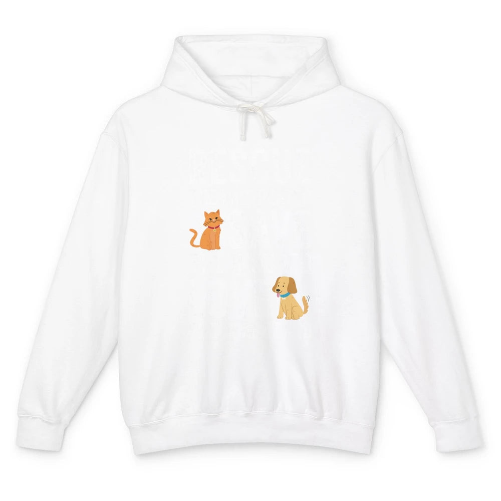 Rescue Mistreated Save Injured Adopt Dog Cat Animal Rescuer Unisex Lightweight Hoodie