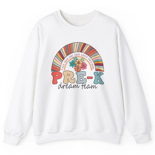Pre-K Dream Team Rainbow Kinder Pre-K Teacher Back to School Unisex Crewneck Sweatshirt
