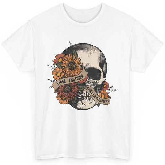Retro Kinda Emotional Kinda Emotionless Floral Skull Classic Unisex T-Shirt