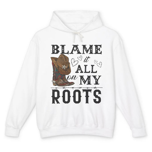 Retro Cowboy Boots Hat Blame It On My Roots Western Cowgirls Unisex Lightweight Hoodie