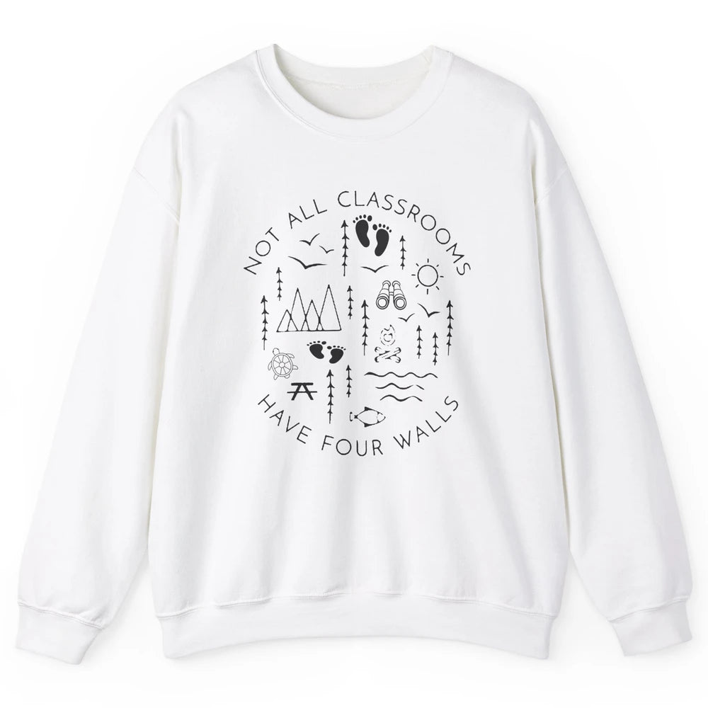 Not All Classrooms Have Four Walls Homeschool Kids Gift Unisex Crewneck Sweatshirt