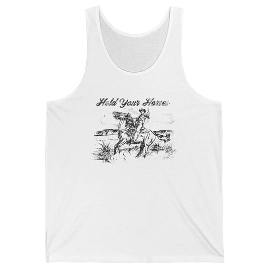 Retro Cowboy Rodeo Hold Your Horses Western Country Cowgirls Unisex Jersey Tank