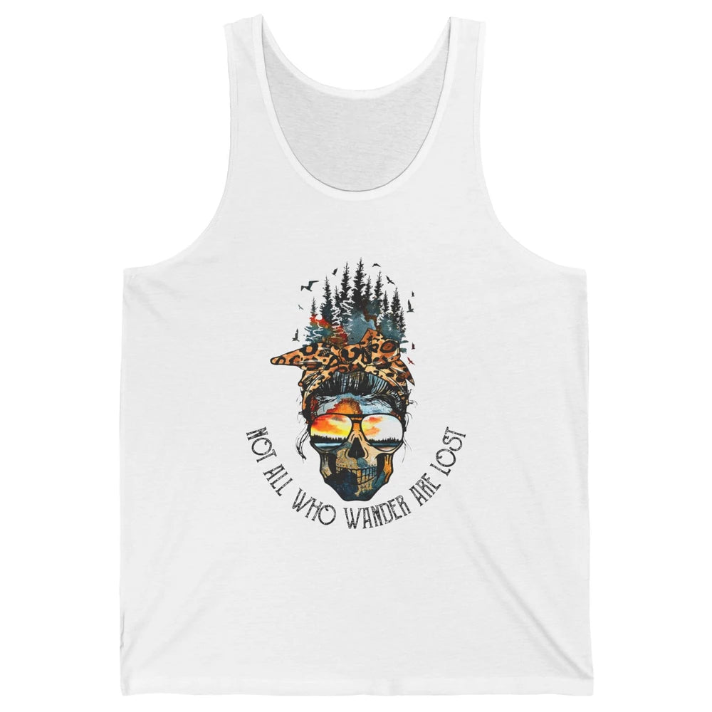 Not All Who Wander Are Lost Skull Mountain Camping Hiking Unisex Jersey Tank