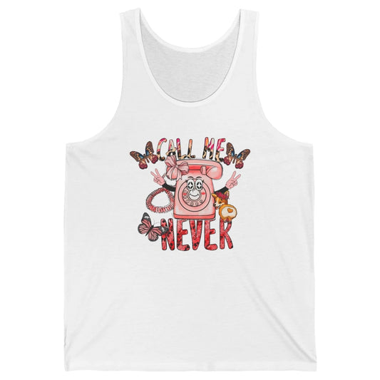 Funny Call Me Never Pink Telephone Sarcastic Western Girl Unisex Jersey Tank