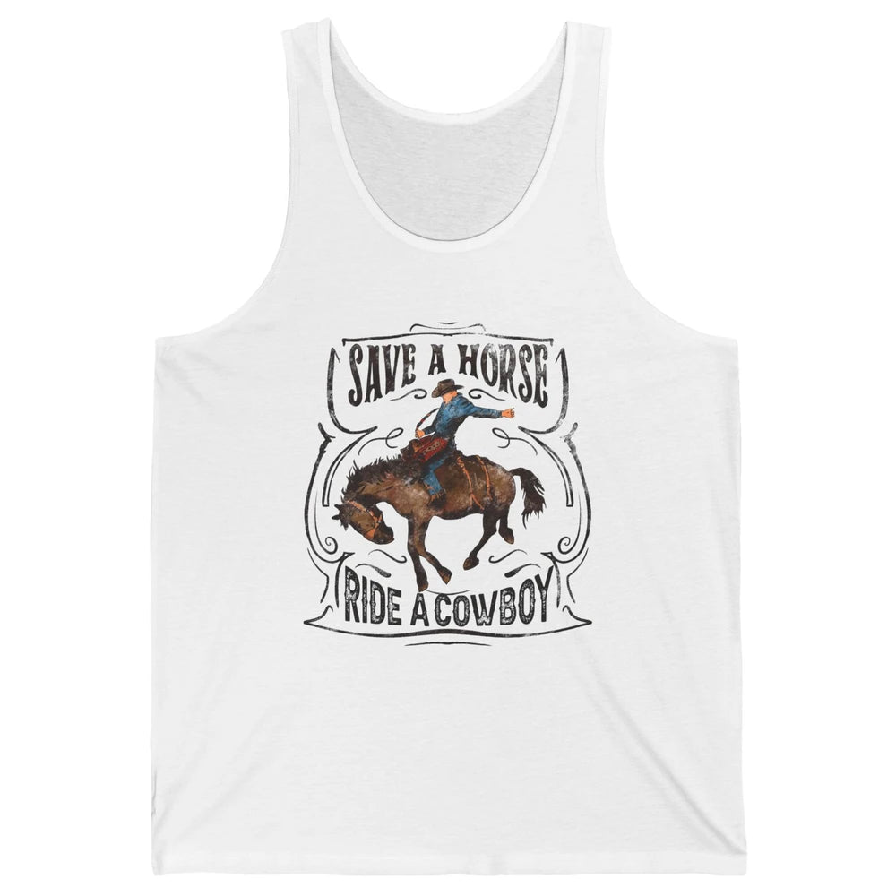 Retro Cowboy Rodeo Save A Horse Ride Cowboy Western Country Unisex Jersey Tank