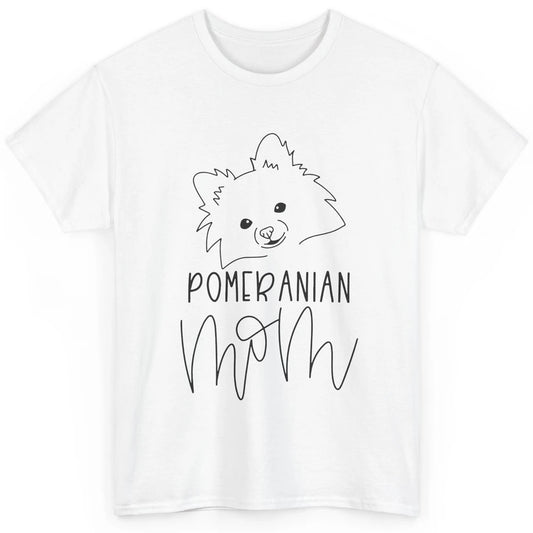 Pomeranian Mom Hand Drawing Pomeranian Mom Dog Lady Gift Classic Unisex T-Shirt