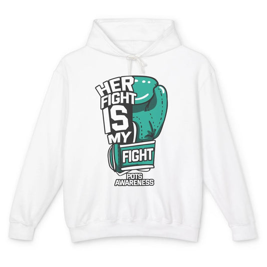 POTS Awareness Turquoise Ribbon Her Fight Is My Fight Boxing Unisex Lightweight Hoodie
