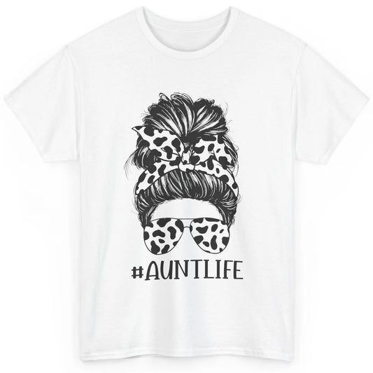 Aunt Life Messy Bun Glasses Cowhide Western Auntie Life Classic Unisex T-Shirt