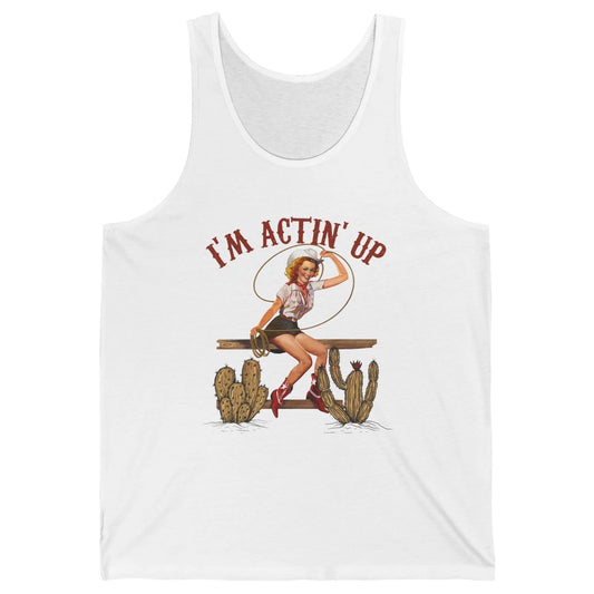 Retro Cowgirl Roping I'm Acting Up Western Country Cowboy Unisex Jersey Tank