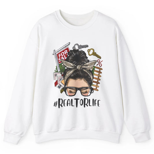 Realtor Life Messy Bun Real Estate Agent Housing Investment Unisex Crewneck Sweatshirt