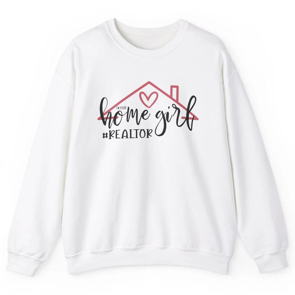 Realtor Life Home Girl Real Estate Agent Housing Investment Unisex Crewneck Sweatshirt