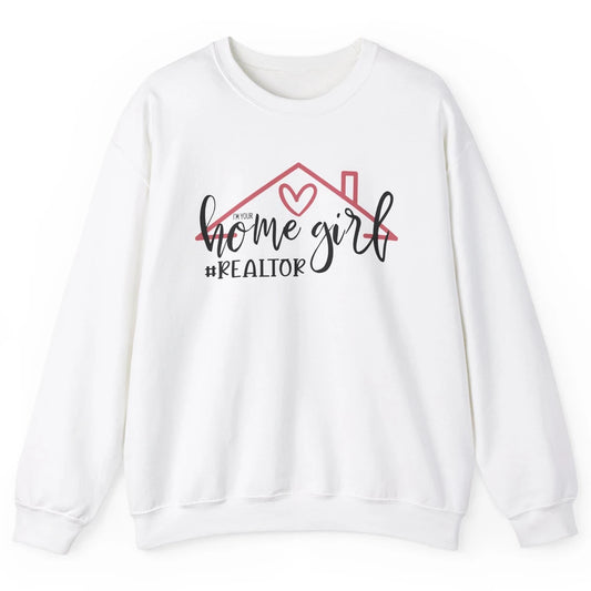 Realtor Life Home Girl Real Estate Agent Housing Investment Unisex Crewneck Sweatshirt