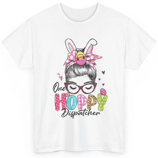 One Hoppy Dispatcher 911 Mom Messy Hair Woman Easter Bunny Classic Unisex T-Shirt
