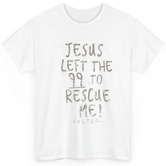 Retro He Left The 99 Rescue Me Christian Jesus Lamb Bible Classic Unisex T-Shirt