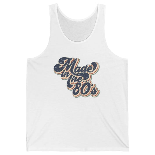 Retro Vintage Made In The 80's 1980s Born Birthday Day Gift Unisex Jersey Tank