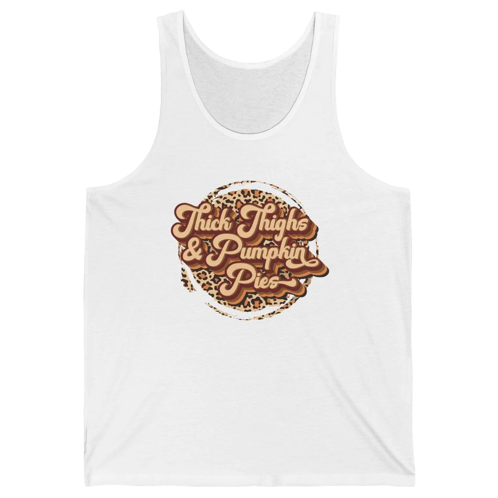 Leopard Thick Thighs and Pumpkin Pie Thanksgiving Halloween Unisex Jersey Tank