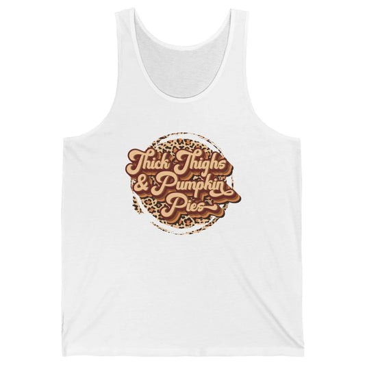 Leopard Thick Thighs and Pumpkin Pie Thanksgiving Halloween Unisex Jersey Tank