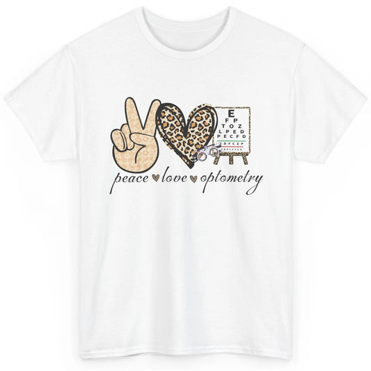 Peace Love Optometry Leopard Optometrist Optician Life Gift Classic Unisex T-Shirt