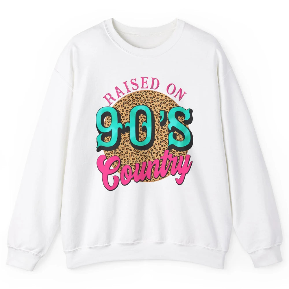 Retro Leopard Raised On 90s Country Birthday Western Country Unisex Crewneck Sweatshirt